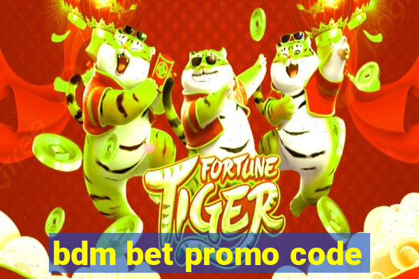 bdm bet promo code